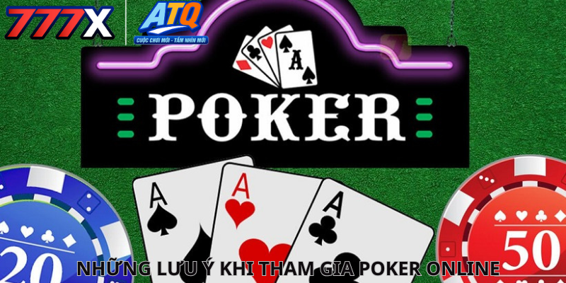 Những Lưu Ý Khi Tham Gia Vua Poker 777x